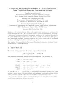 Computing All Nonsingular Solutions of Cyclic-n Polynomial Using Polyhedral Homotopy Continuation Methods Yang Dai () Bioengineering Department, University of Illinois at Chicago 851 S. Morgan Street, Room