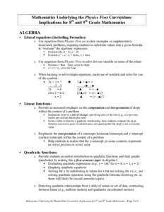 Mathematics Underlying the Physics First Curriculum: Implications for 8th and 9th Grade Mathematics ALGEBRA • Literal equations (including formulas):  o Use equations from Physics First as in-class examples or suppleme