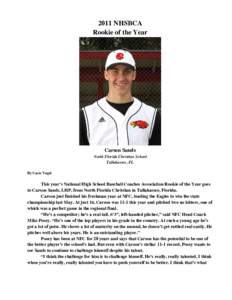 2011 NHSBCA Rookie of the Year Carson Sands North Florida Christian School Tallahassee, FL