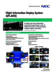 Flight Information Display System (GFLAIDS) Provides real-time information essential for passengers, such as flight information, announcements, weather reports, and news.