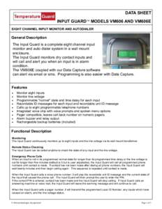 DATA SHEET INPUT GUARDTM MODELS VM606 AND VM606E EIGHT CHANNEL INPUT MONITOR AND AUTODIALER General Description The Input Guard is a complete eight channel input