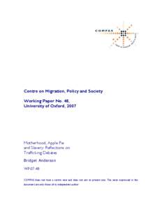 The UK Government has actively engaged with debates on trafficking and has recently agreed to sign the Council of Europe Convention on Action Against Trafficking in Human Beings