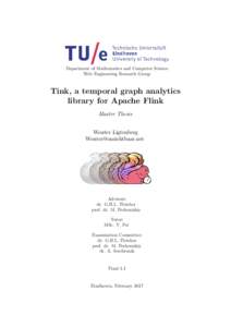 Department of Mathematics and Computer Science Web Engineering Research Group Tink, a temporal graph analytics library for Apache Flink Master Thesis