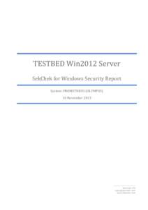 TESTBED Win2012 Server SekChek for Windows Security Report System: PROMETHEUS (OLYMPUS) 10 NovemberSekChek IPS