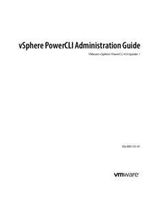 vSphere PowerCLI Administration Guide VMware vSphere PowerCLI 4.0 Update 1 EN[removed]  vSphere PowerCLI Administration Guide