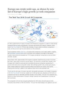 Europe can create scale-ups, as shown by new list of Europe’s high growth 50 tech companies Posted on March 28, 2016 by admin | It is often quoted that the European innovation and entrepreneur ecosystem is unable to cr