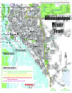 La Crosse maps courtesy of CenturyTel Midwest Region. Three Rivers Trail Mississippi River