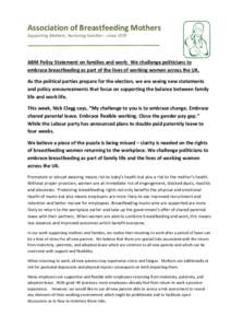 Association of Breastfeeding Mothers Supporting Mothers, Nurturing Families – since 1979 ABM Policy Statement on families and work: We challenge politicians to embrace breastfeeding as part of the lives of working wome