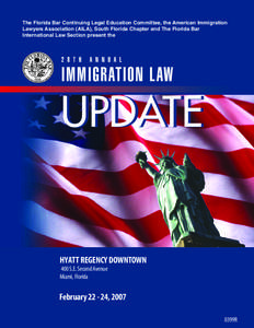 The Florida Bar Continuing Legal Education Committee, the American Immigration Lawyers Association (AILA), South Florida Chapter and The Florida Bar International Law Section present the