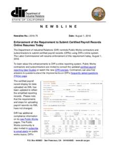 N E W S L I N E Newsline No.: Date: August 1, 2016  Enforcement of the Requirement to Submit Certified Payroll Records