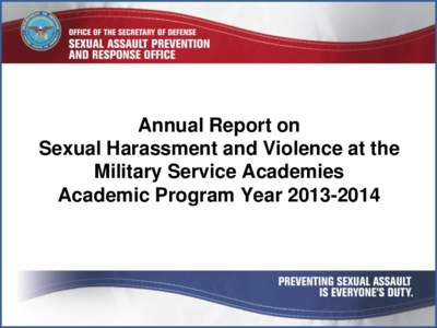 Annual Report on Sexual Harassment and Violence at the Military Service Academies Academic Program Year  Purpose