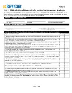 PAINFOAdditional Financial Information for Dependent Students You are required to fill out this form to verify information provided on yourFree Application for Federal Student Aid. You and/or your