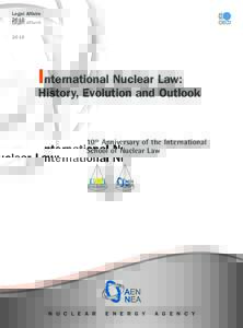 Legal Affairs 2010 International Nuclear Law:  History, Evolution and Outlook