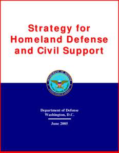 Microsoft Word - Final Strategy for Homeland Defense and Civil Support05_FINAL FOR PRINT.doc