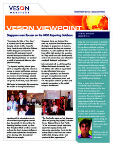 DECEMBER 2012  | ISSUE SIXTEEN VESON VIEWPOINT Singapore event focuses on the IMOS Reporting Database