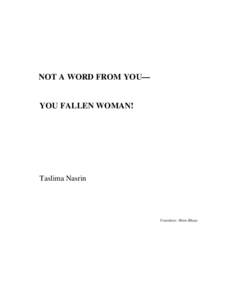 NOT A WORD FROM YOU—  YOU FALLEN WOMAN! Taslima Nasrin