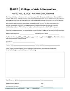 HIRING AND BUDGET AUTHORIZATION FORM The Hiring and Budget Authorization form must be completed for all requests to advertise or fill vacant E&G or auxiliary A&P, Faculty, and USPS positions. The completed and signed for