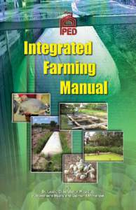 © Copyright 2011, Institute of Private Enterprise Development Parts of this book may be reproduced with acknowledgement of its source. Original Title: 	Integrated Farming Manual Authors: 	 Dr Leslie Chin, Walter Matadi