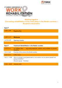 Working together Connecting rehabilitation to the work place in the Nordic countries – Research and practice Sept 5th 13:00-14:00