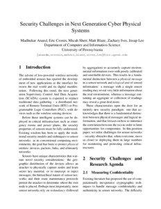 Security Challenges in Next Generation Cyber Physical Systems Madhukar Anand, Eric Cronin, Micah Sherr, Matt Blaze, Zachary Ives, Insup Lee
