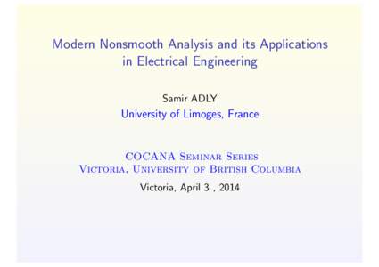 Modern Nonsmooth Analysis and its Applications in Electrical Engineering Samir ADLY University of Limoges, France
