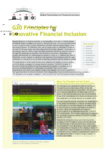 Global Partnership for Financial Inclusion  G20 Principles for Innovative Financial Inclusion Despite advances in financial inclusion across the globe, more than 2.5 billion people worldwide remain excluded from access t