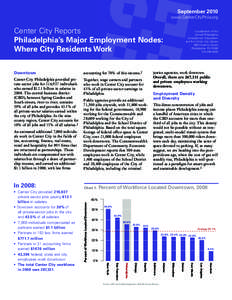 September 2010 www.CenterCityPhila.org Center City Reports Philadelphia’s Major Employment Nodes: Where City Residents Work