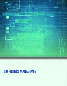 6.0 PROJECT MANAGEMENT State of Hawaii Business and IT/IRM Transformation Plan Governance | 57  6.0 PROJECT MANAGEMENT