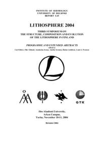 INSTITUTE OF SEISMOLOGY UNIVERSITY OF HELSINKI REPORT S-45 LITHOSPHERE 2004 THIRD SYMPOSIUM ON