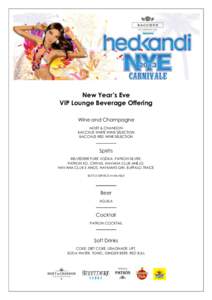 New Year’s Eve VIP Lounge Beverage Offering Wine and Champagne MOET & CHANDON BACCHUS WHITE WINE SELECTION BACCHUS RED WINE SELECTION