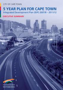 CITY OF CAPE TOWN  5 YEAR PLAN FOR CAPE TOWN Integrated Development Plan (IDP – 
