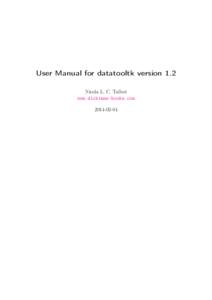 User Manual for datatooltk version 1.2 Nicola L. C. Talbot www.dickimaw-books.com[removed]  Contents