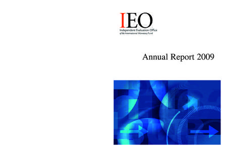 Annual ReportIEO Annual Report 2009 Established in July 2001, the Independent Evaluation Office (IEO) provides objective and