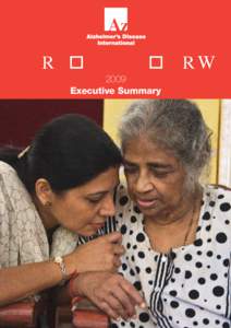 World Alzheimer Report 2009 Executive Summary Preface Demographic ageing is a worldwide process that