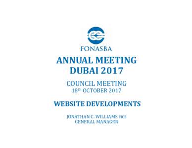 ANNUAL MEETING DUBAI 2017 COUNCIL MEETING 18th OCTOBERWEBSITE DEVELOPMENTS