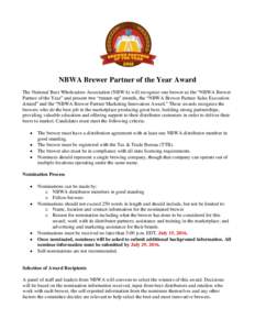 NBWA Brewer Partner of the Year Award The National Beer Wholesalers Association (NBWA) will recognize one brewer as the “NBWA Brewer Partner of the Year” and present two “runner-up” awards, the “NBWA Brewer Par