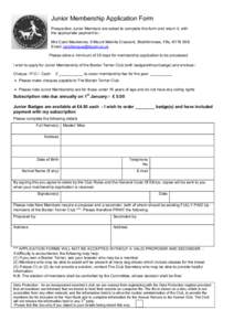 Junior Membership Application Form Prospective Junior Members are asked to complete this form and return it, with the appropriate payment to:Mrs Carol Mackenzie, 9 Mount Melville Crescent, Strathkinness, Fife, KY16 9XS E