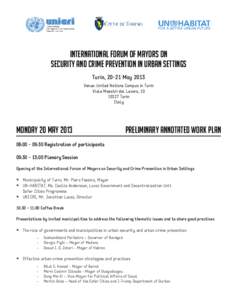 International Forum of Mayors on Security and Crime Prevention in Urban SettingS Turin, 20-21 May 2013 Venue: United Nations Campus in Turin Viale Maestri del Lavoro, Turin