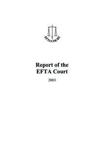 Report of the EFTA Court 2003 Reproduction is authorized, provided that the source is acknowledged. The recommended mode of citation is as follows: the case number, the names of the