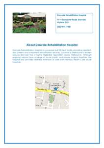 Donvale Rehabilitation Hospital 1119 Doncaster Road, Donvale Victoria1400  About Donvale Rehabilitation Hospital