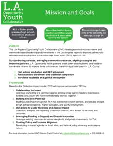 The Los Angeles Opportunity Youth Collaborative (OYC) leverages collective cross-sector and community-based leadership and investments of the Los Angeles region to improve pathways to education and employment for transit
