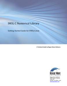 IMSL C Numerical Library Getting Started Guide for UNIX/Linux A Technical Guide by Rogue Wave Software.  Rogue Wave Software