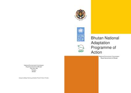 Bhutan National Adaptation Programme of Action National Environment Commission Royal Government of Bhutan