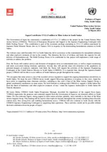 JOINT PRESS RELEASE Embassy of Japan Juba, South Sudan United Nations Mine Action Service Juba, South Sudan 14 March 2014