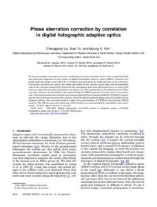 Phase aberration correction by correlation in digital holographic adaptive optics Changgeng Liu, Xiao Yu, and Myung K. Kim* Digital Holography and Microscopy Laboratory, Department of Physics University of South Florida,