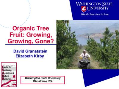 Organic Tree Fruit: Growing, Growing, Gone? David Granatstein Elizabeth Kirby