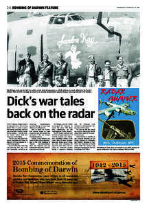 20 BOMBING OF DARWIN FEATURE  WEDNESDAY FEBRUARYDick Dakeyne, back row, far right, has written a book about his experience as a RAAF wireless air gunner stationed in the Top End between 1943 andUnusually,