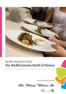 North-western Istria The Mediterranean World of Flavour Contents  North-western Istria