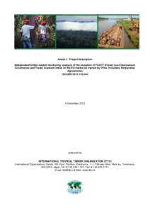 Annex I: Project Description Independent timber market monitoring: analysis of the reception of FLEGT (Forest Law Enforcement, Governance and Trade) licensed timber on the EU market as framed by VPAs (Voluntary Partnersh