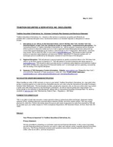 May 31, 2018  TRADITION SECURITIES & DERIVATIVES, INC. DISCLOSURES Tradition Securities & Derivatives, Inc.. Business Continuity Plan Summary and Disclosure Statement Tradition Securities & Derivatives, Inc.. intends to 